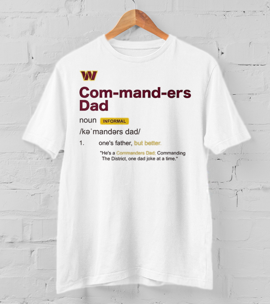 Washington Commanders Dad Definition Informal Better Father's Day Humor T-Shirt