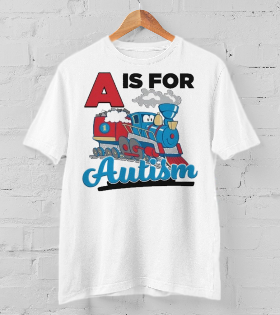 A Is For Autism Train With Clouds And Steam T-Shirt