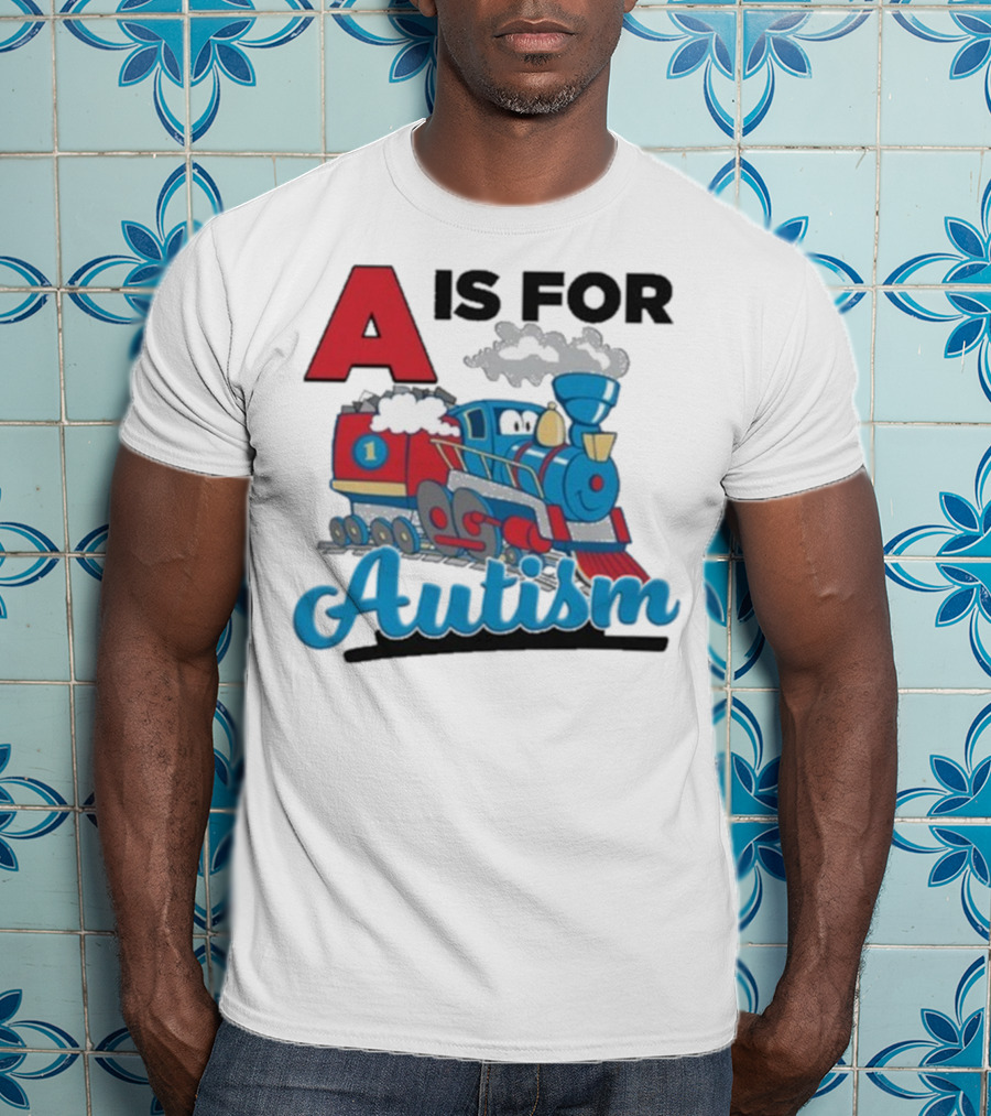 A Is For Autism Train With Clouds And Steam T-Shirt