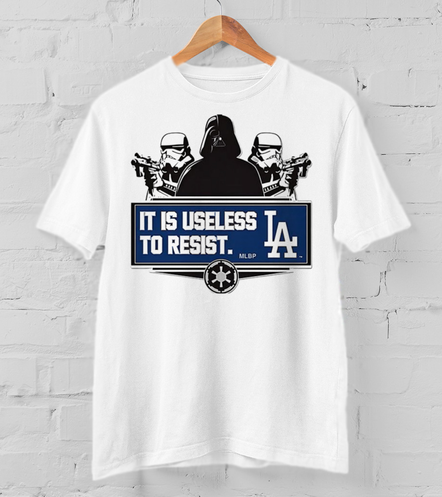 Darth Vader Stormtrooper Los Angeles Dodgers MLBP It Is Useless To Resist T-Shirt