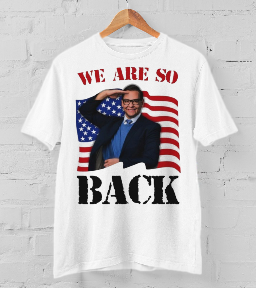 We Are So Back George Santos American Flag T-Shirt
