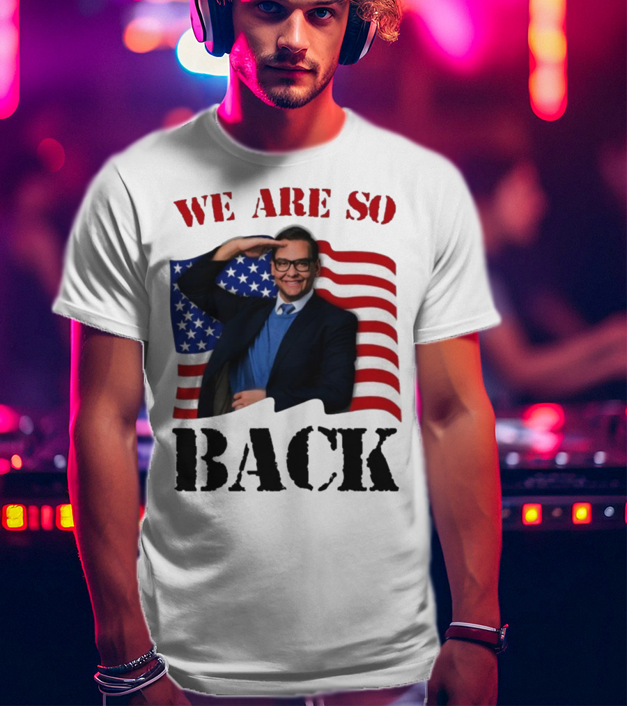 We Are So Back George Santos American Flag T-Shirt