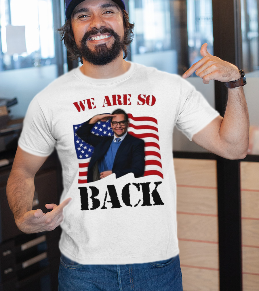 We Are So Back George Santos American Flag T-Shirt