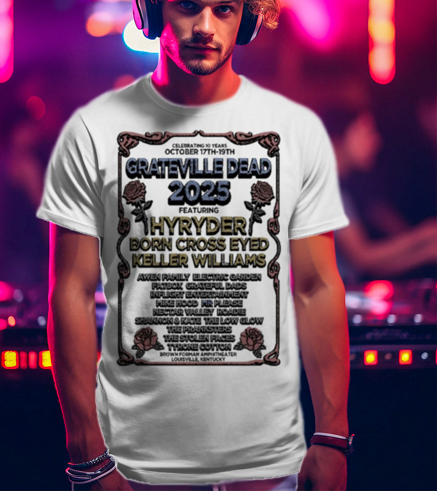 Grateville Dead 2025 Hyrÿder Born Cross Eyed Keller Williams Brown Forman Amphitheater Oct 17-19 T-Shirt