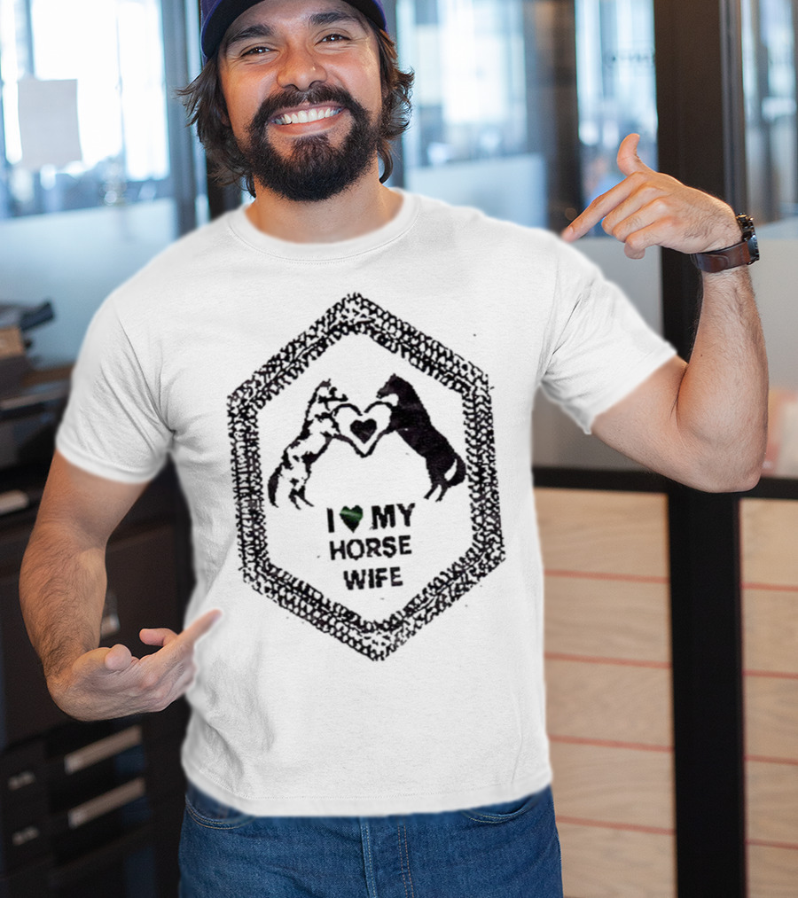 I Love My Horse Wife Heart Hands Hexagon T-Shirt