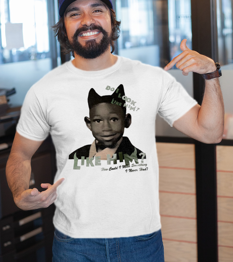 Tyler The Creator Do I Look Like Him How Could I Miss Something I Never Had T-Shirt