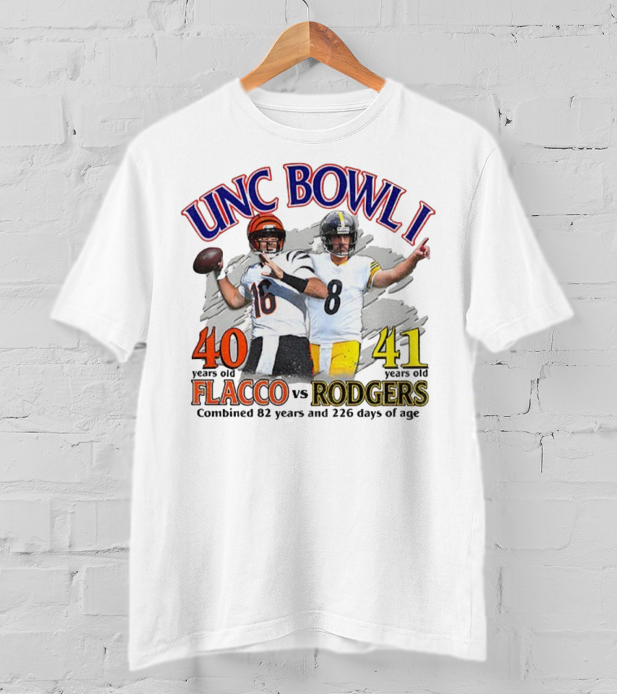 UNC Bowl I Joe Flacco 40 Vs Aaron Rodgers 41 Combined 82 Years And 226 Days Of Age T-Shirt