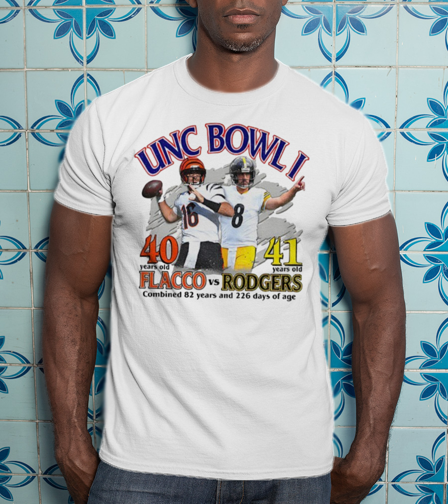 UNC Bowl I Joe Flacco 40 Vs Aaron Rodgers 41 Combined 82 Years And 226 Days Of Age T-Shirt