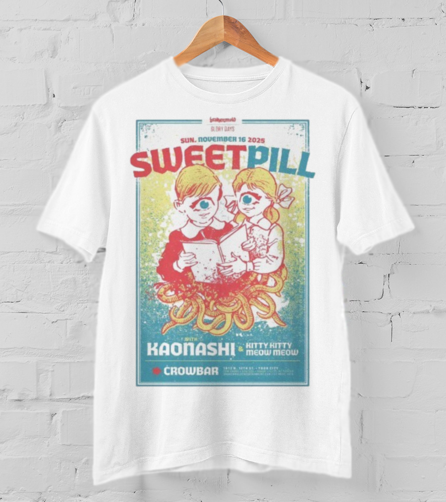 Sweet Pill Nov 16 2025 Tampa FL With Kaonashi Kitty Kitty Meow Meow Crowbar T-Shirt