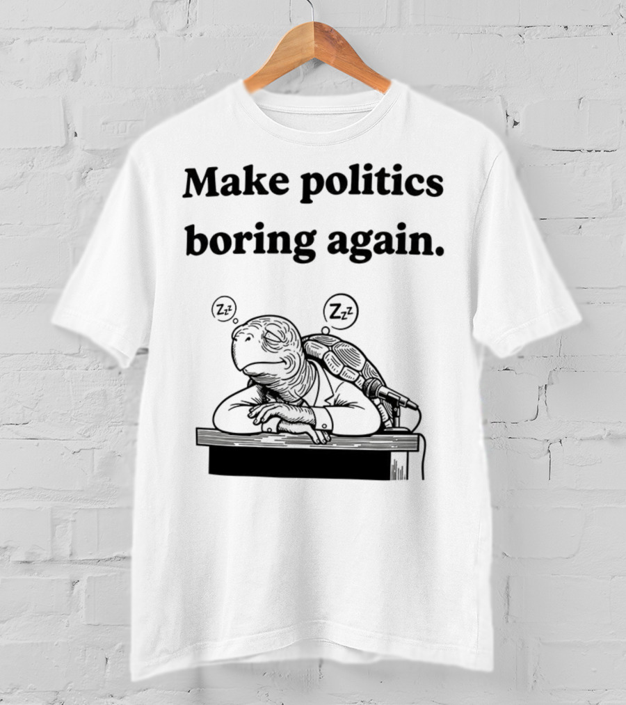 Turtles Mitch McConnell Make Politics Boring Again Satirical Meme T-Shirt