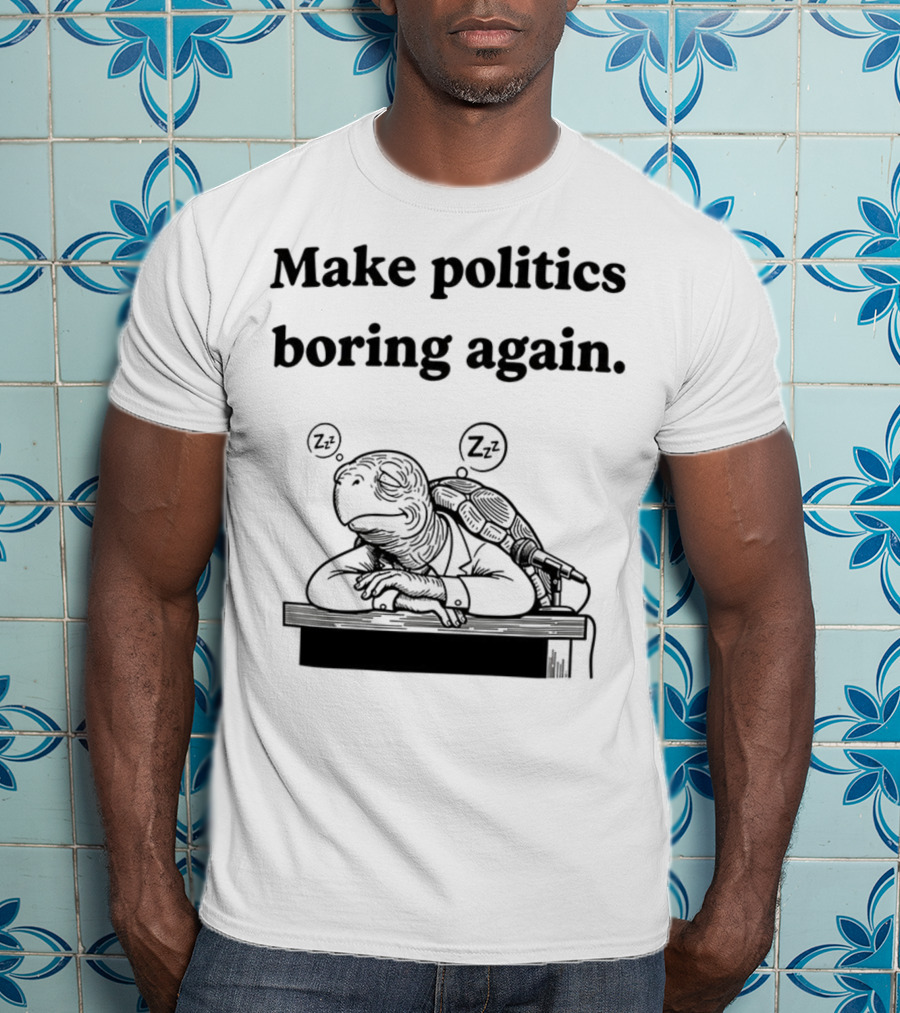 Turtles Mitch McConnell Make Politics Boring Again Satirical Meme T-Shirt