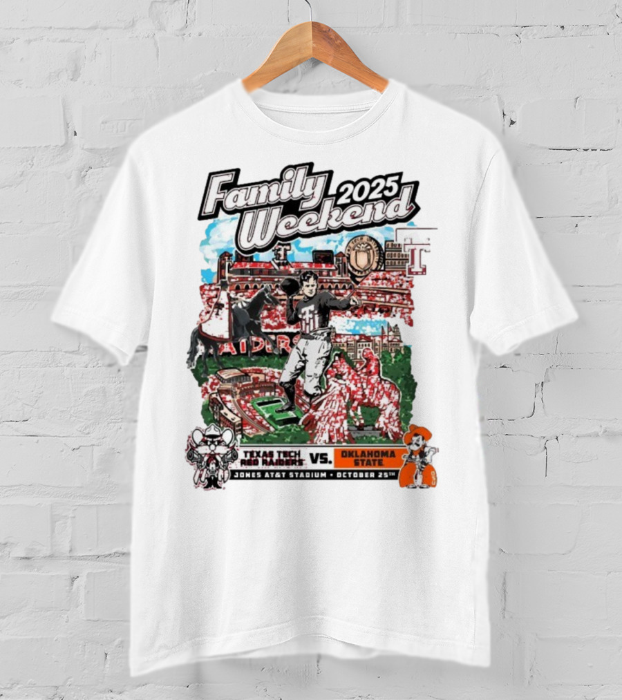 Texas Tech Red Raiders Vs. Oklahoma State Cowboys Family Weekend 2025 Jones AT&T Stadium October 25 T-Shirt