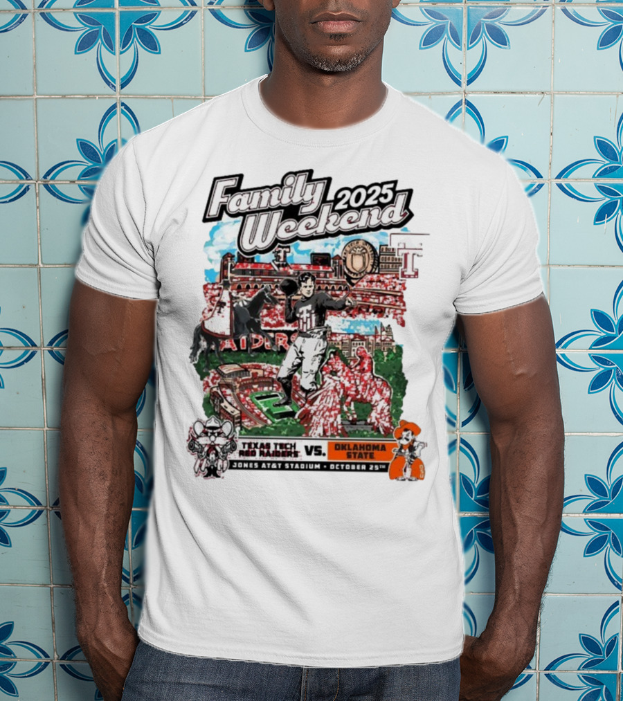 Texas Tech Red Raiders Vs. Oklahoma State Cowboys Family Weekend 2025 Jones AT&T Stadium October 25 T-Shirt