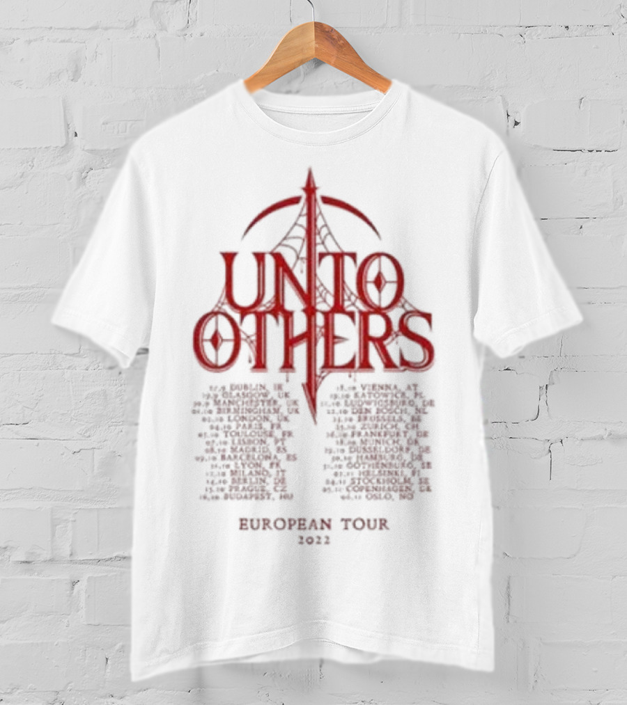 Unto Others European Tour 2022 Heroine Concert Dates T-Shirt