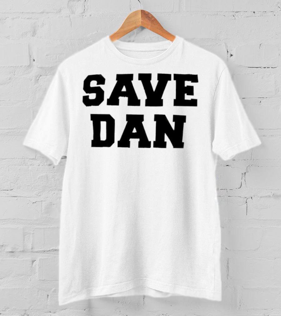 Save Dan NSF Campaign T-Shirt