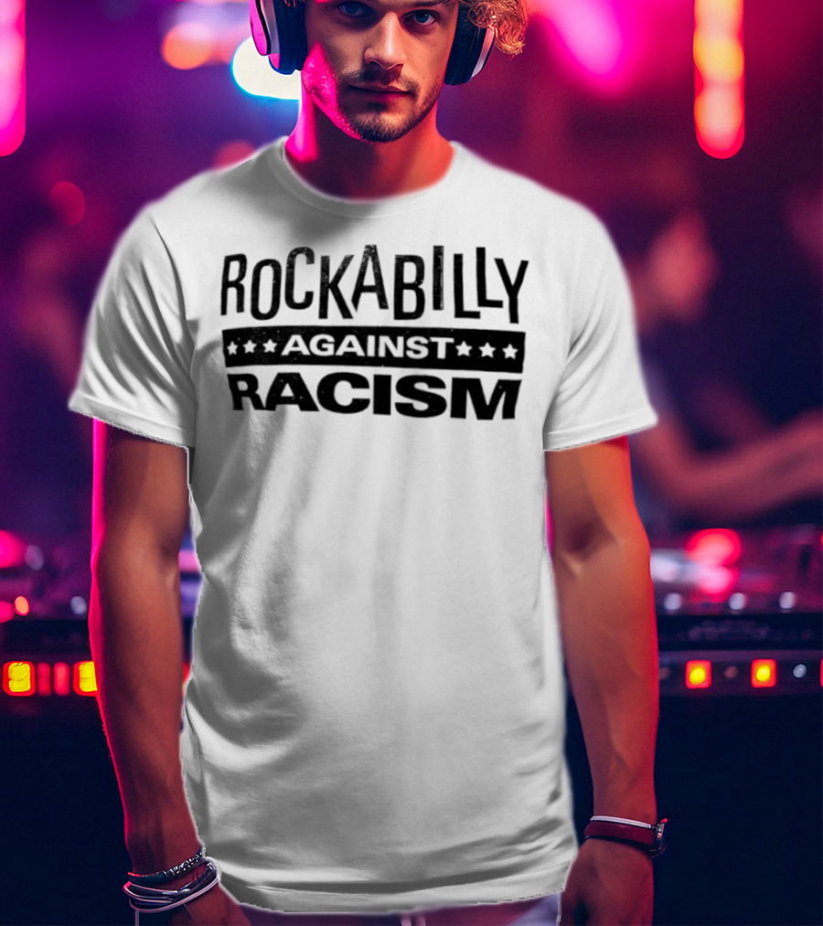Rockabilly Against Racism Unity Statement T-Shirt