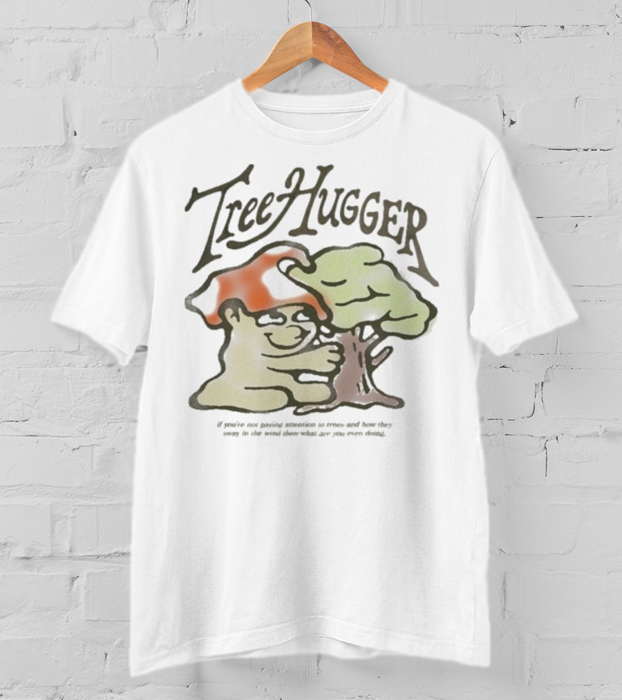 Tree Hugger Mushroom Character Hugging Tree Sway In The Wind T-Shirt