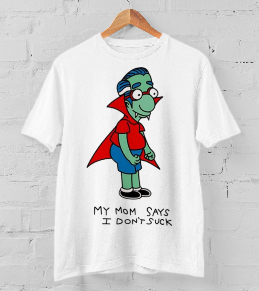Milhouse Van Houten My Mom Says I Don't Suck Vampire Costume T-Shirt