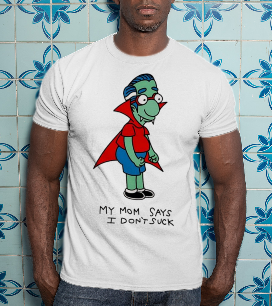 Milhouse Van Houten My Mom Says I Don't Suck Vampire Costume T-Shirt