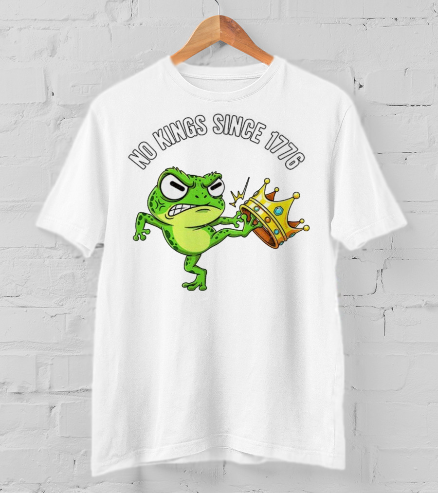 Patriotic Frog Kicking Crown No Kings Since 1776 American Independence T-Shirt