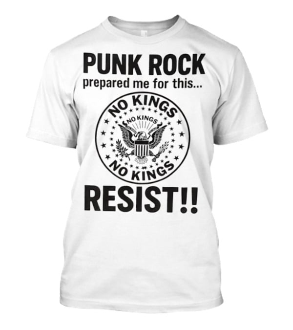 Punk Rock Prepared Me For This No Kings Resist American Eagle Emblem T-Shirt