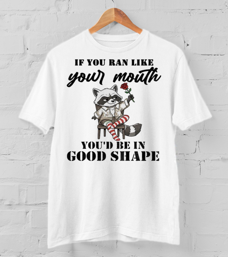 Raccoon If You Ran Like Your Mouth You'd Be In Good Shape Rose Chair Striped Socks T-Shirt