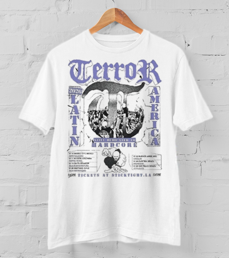 Terror Latin America Tour 2026 Still Dedicated To Hardcore Tour Dates T-Shirt
