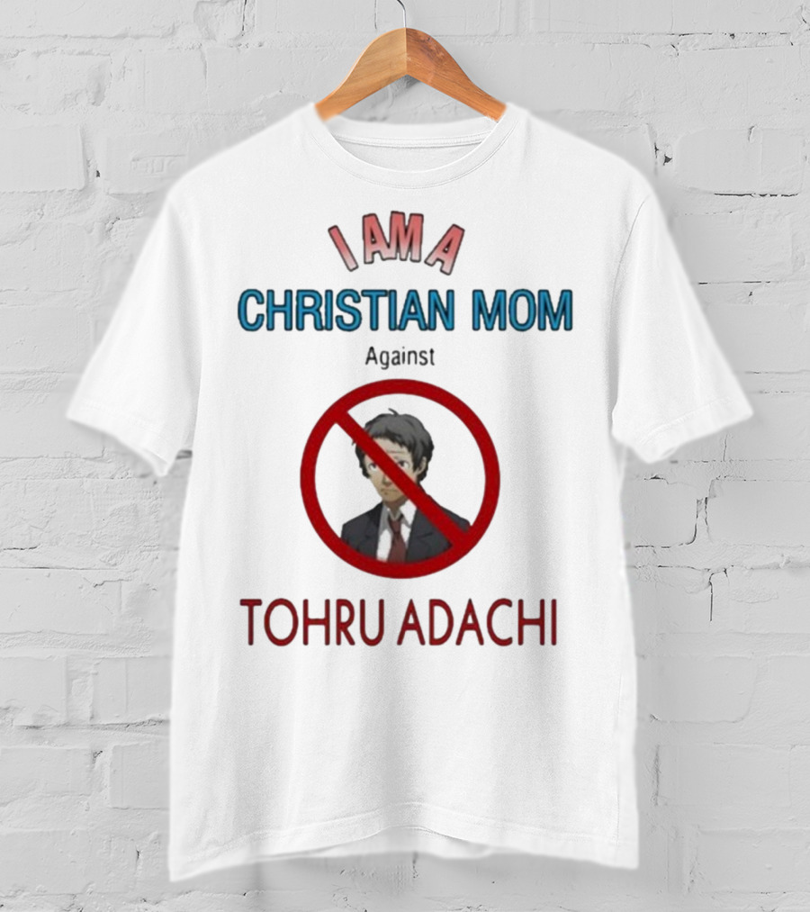 I Am A Christian Mom Against Tohru Adachi T-Shirt