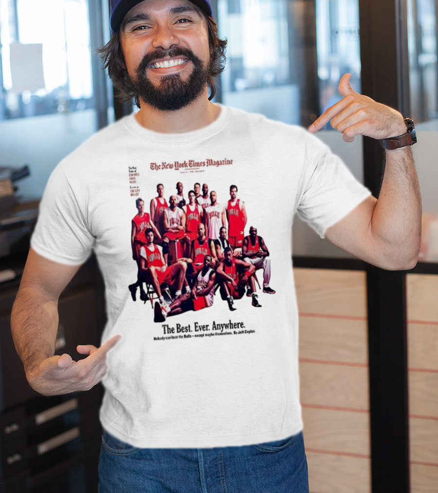 Chicago Bulls The New York Times Magazine The Best Ever Anywhere The Joy Of Six T-Shirt