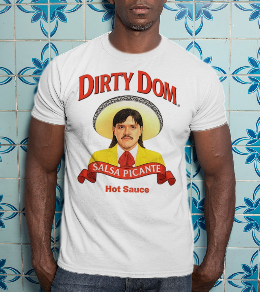 Dirty Dom Salsa Picante Hot Sauce Dominik Mysterio T-Shirt