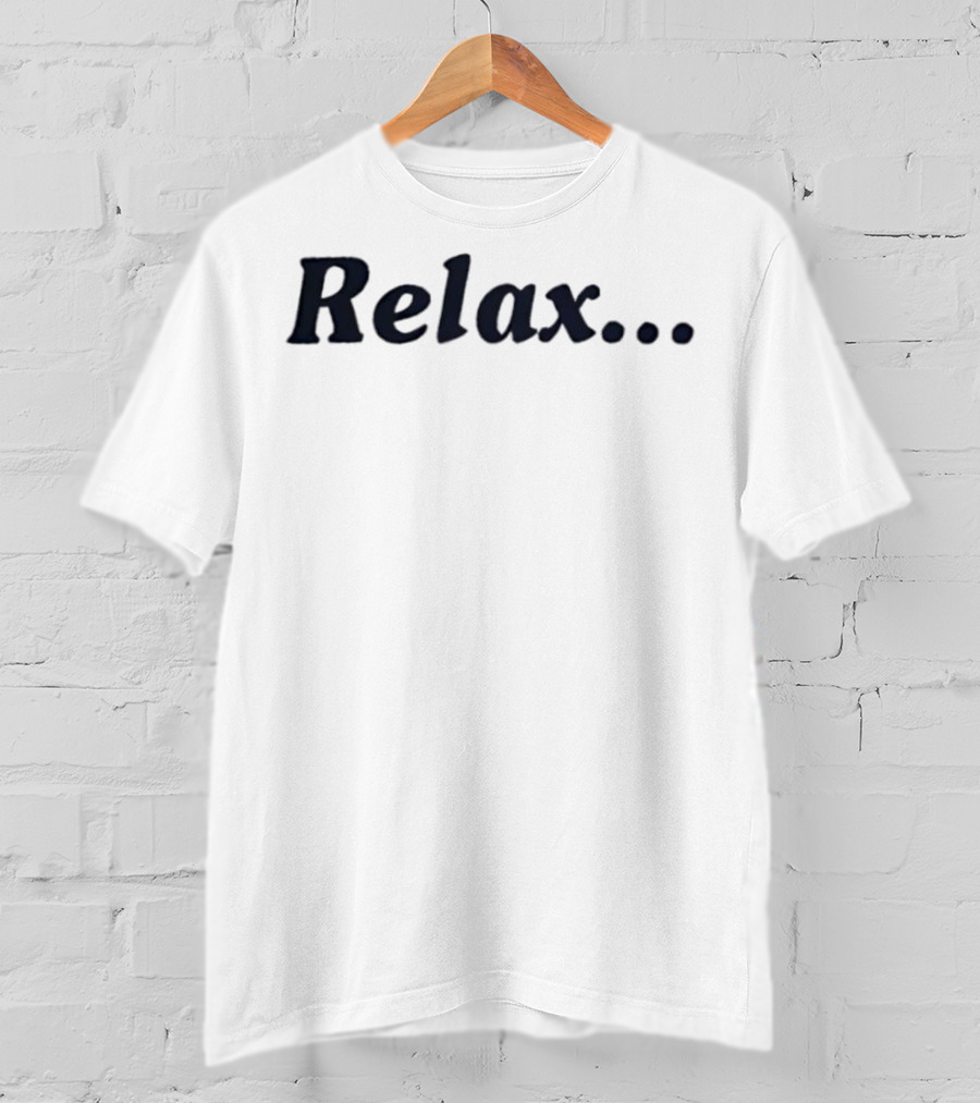 Relax Casual Style Effortless Vibe T-Shirt