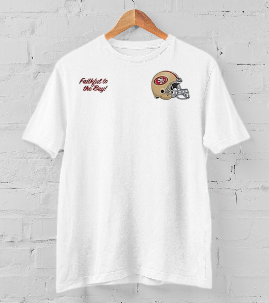 Faithful To The Bay San Francisco 49ers Helmet Fred Warner T-Shirt