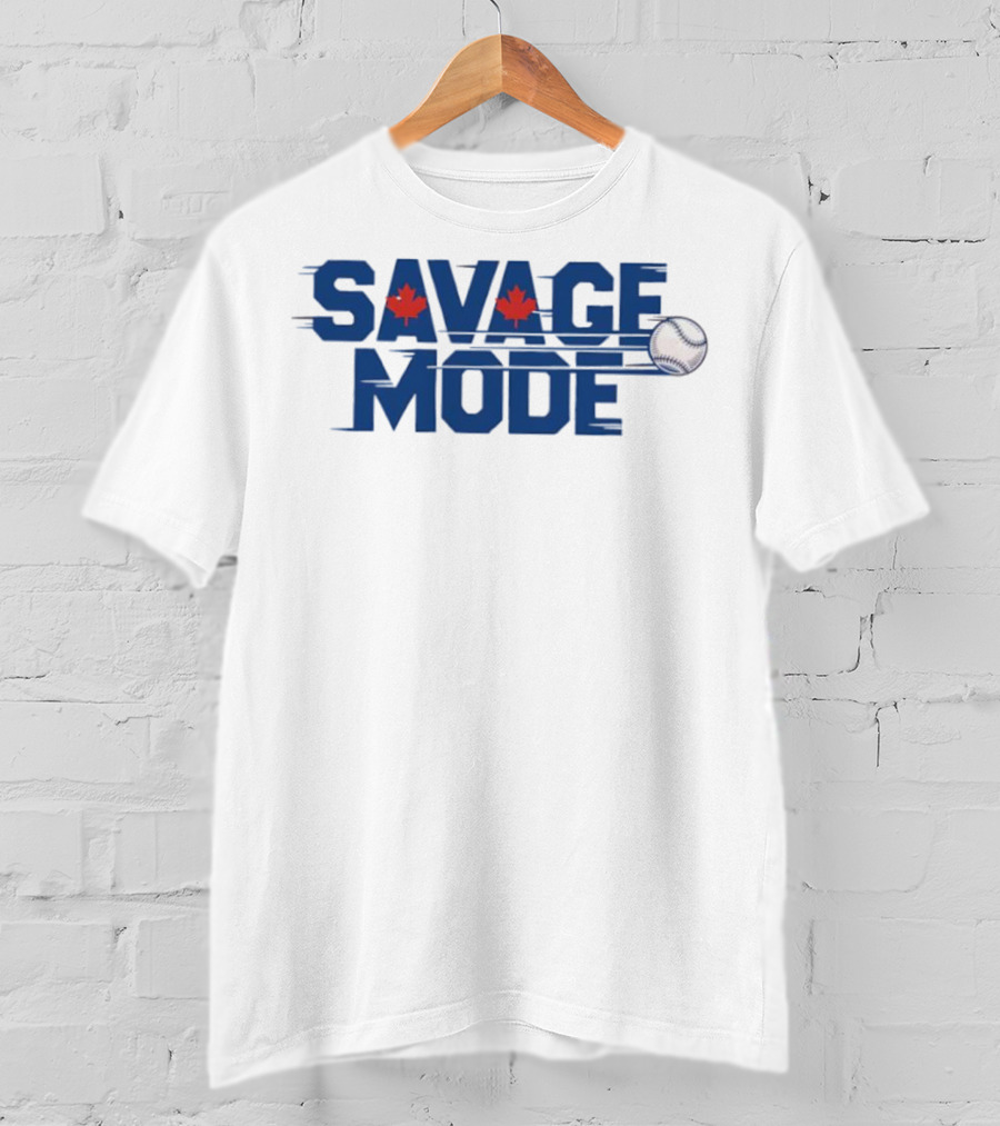 Savage Mode Blue Jays Baseball Maple Leaf Canada T-Shirt