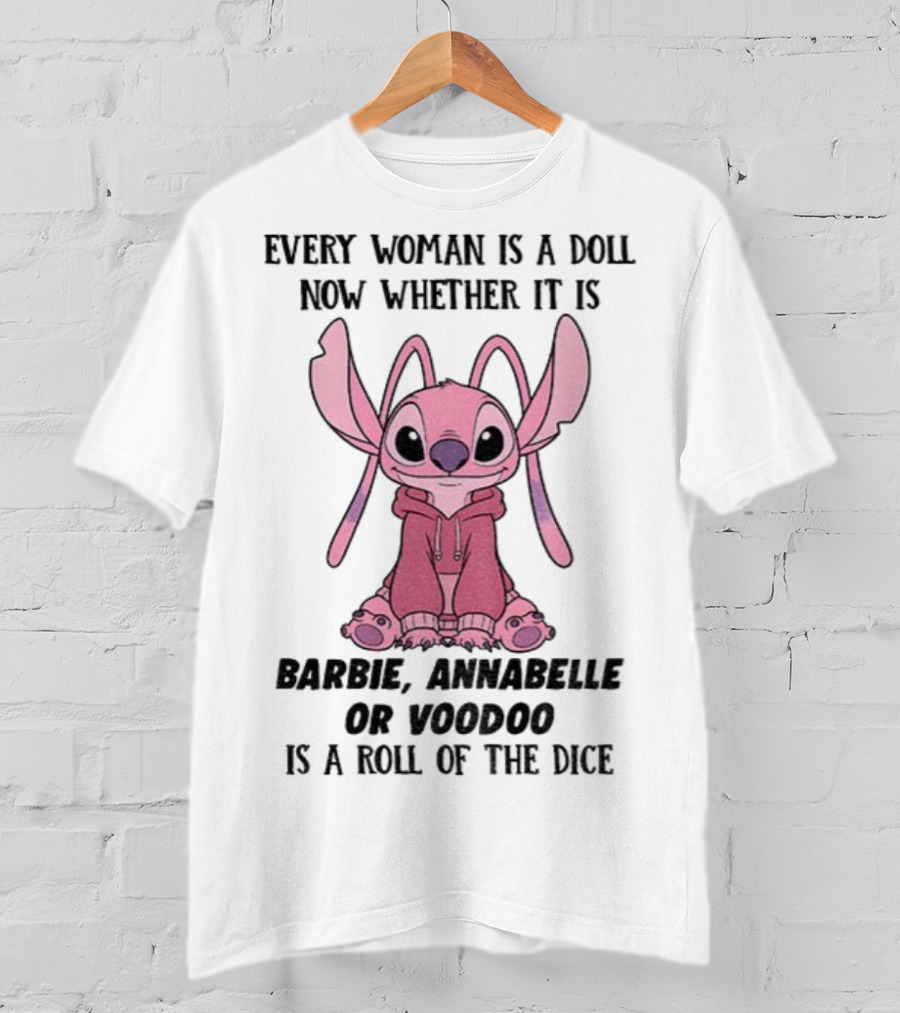 Every Woman Is A Doll Whether Barbie Annabelle Voodoo Stitch Pink Character T-Shirt