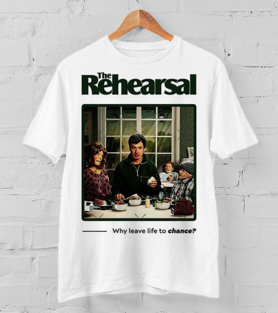 The Rehearsal Why Leave Life To Chance Dinner Scene With Characters T-Shirt