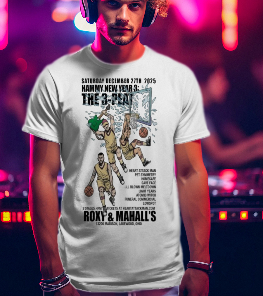 Saturday December 27th 2025 Hammy New Year 3 The 3-Peat Roxy And Mahall’s T-Shirt