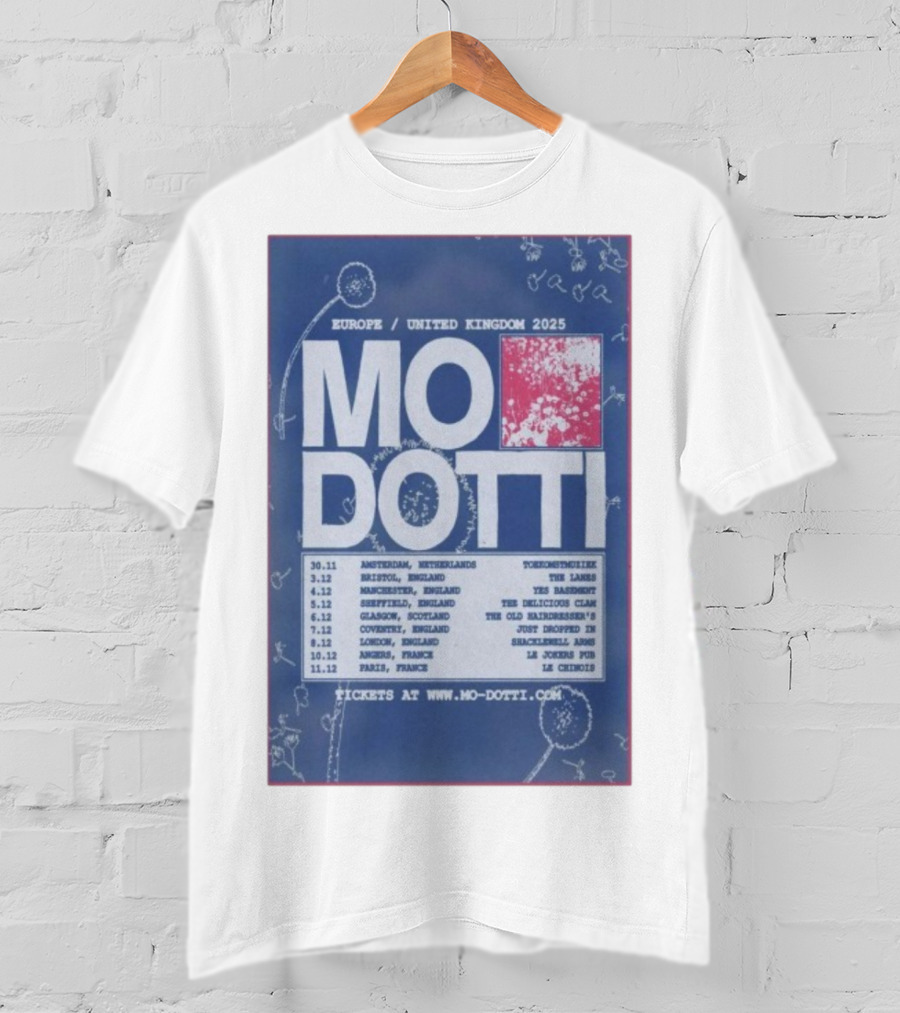 Europe United Kingdom 2025 Mo Dotti Tour Dates Amsterdam Brighton Manchester Sheffield Glasgow 30.11 To 10.12 T-Shirt