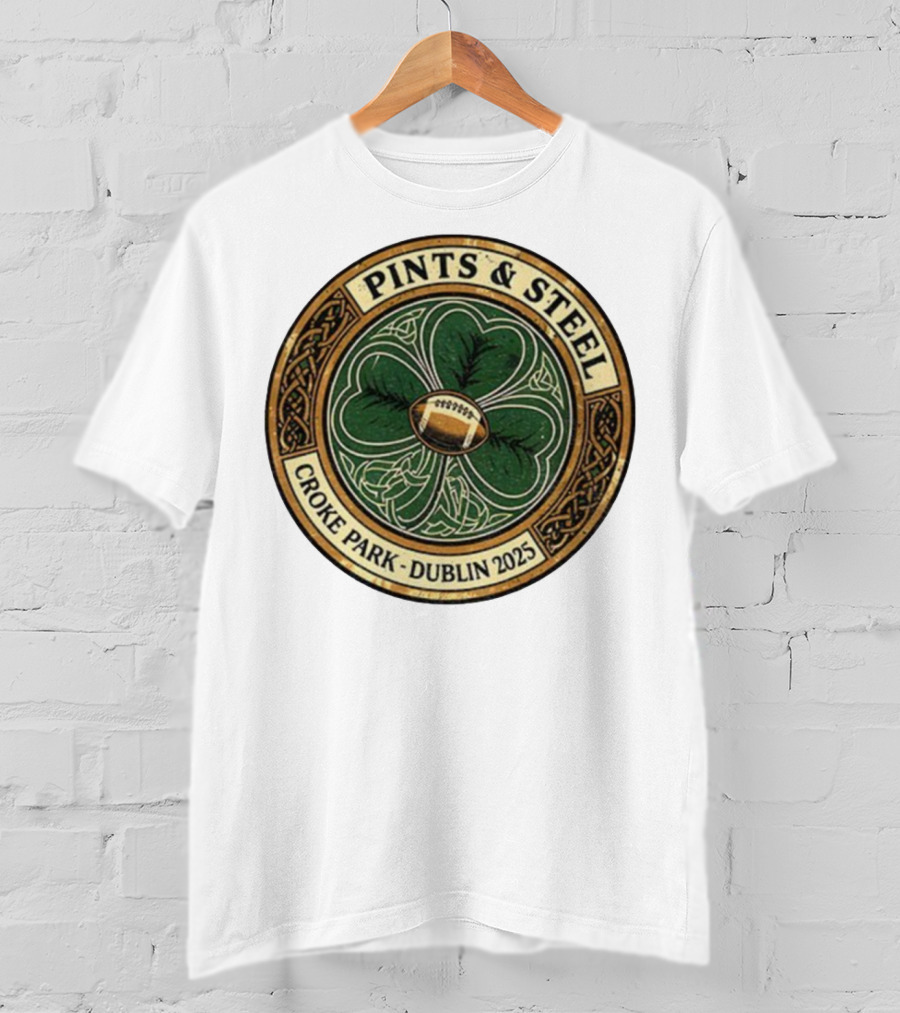 Pittsburgh Steelers Pints Steel Croke Park Dublin 2025 Clover Football T-Shirt
