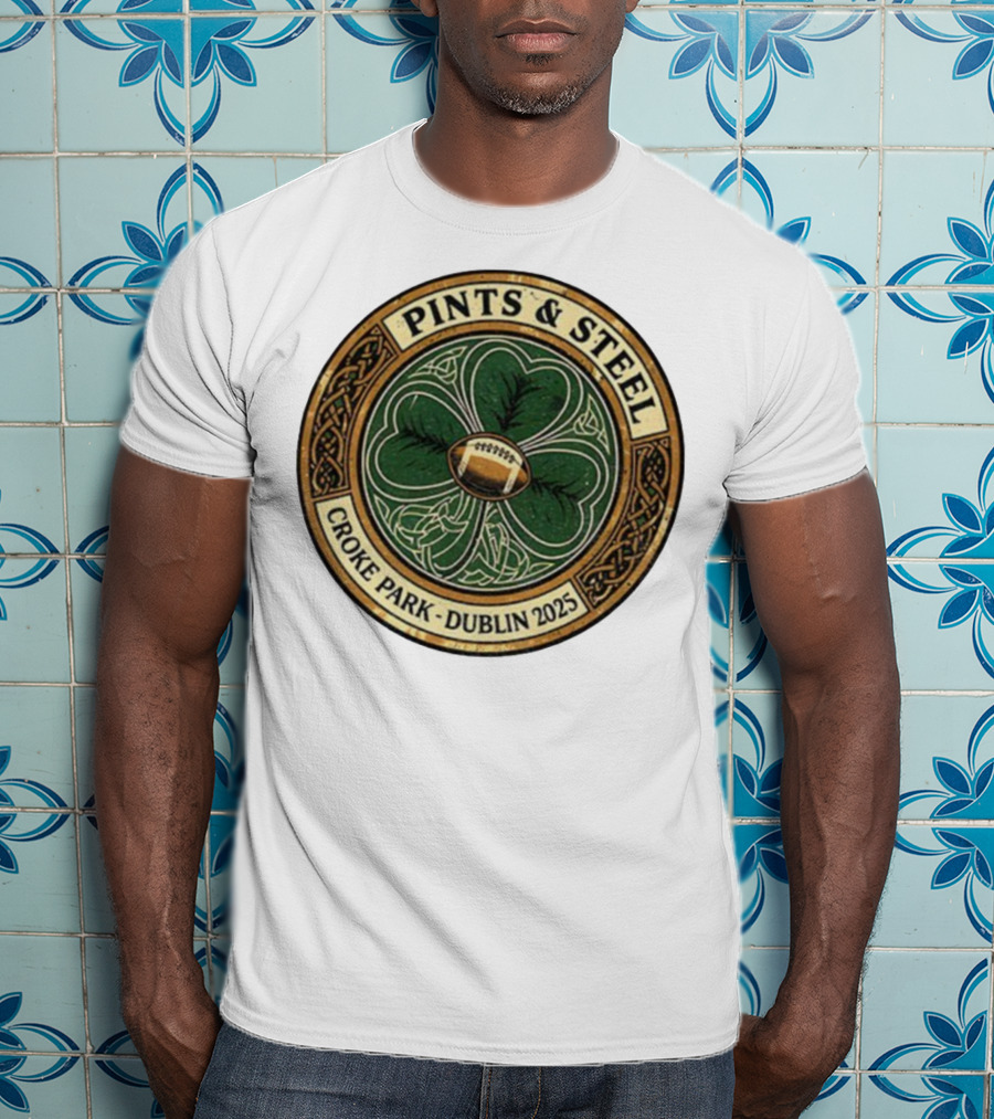 Pittsburgh Steelers Pints Steel Croke Park Dublin 2025 Clover Football T-Shirt