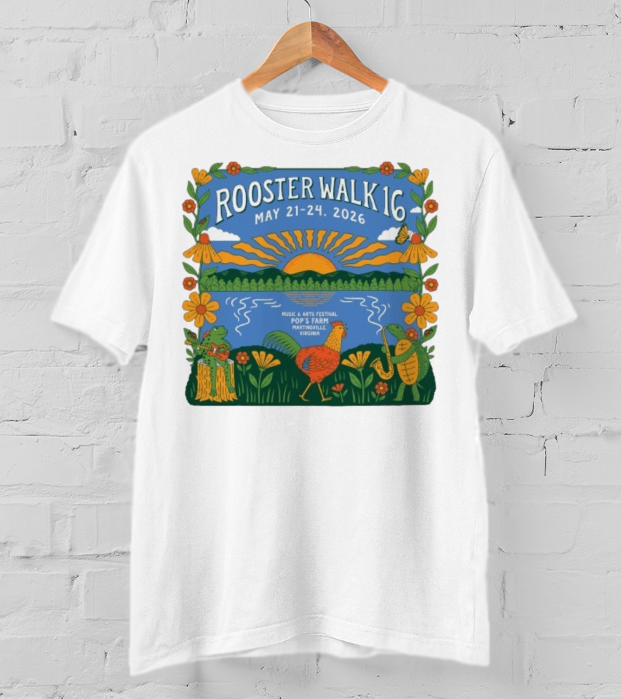 Rooster Walk 16 May 21-24 2026 Pop’s Farm Music & Arts Festival Martinsville Virginia T-Shirt