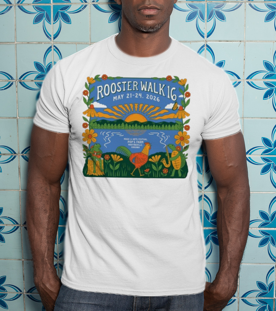 Rooster Walk 16 May 21-24 2026 Pop’s Farm Music & Arts Festival Martinsville Virginia T-Shirt