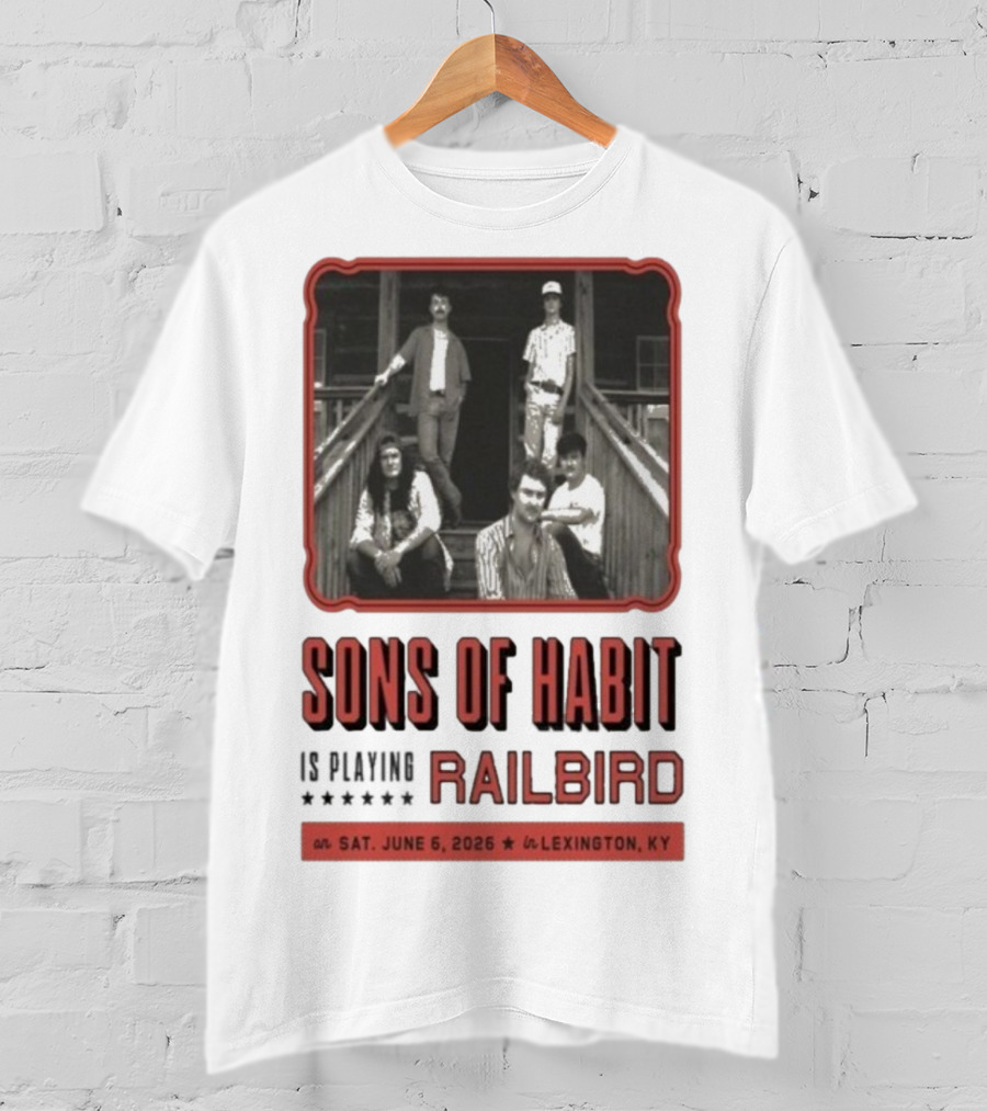 Sons Of Habit Railbird Lexington KY June 6 2026 Concert T-Shirt
