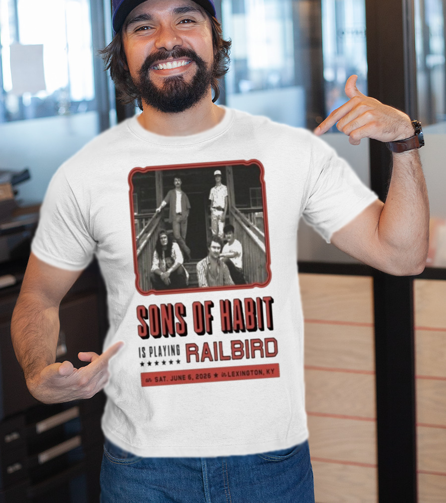Sons Of Habit Railbird Lexington KY June 6 2026 Concert T-Shirt