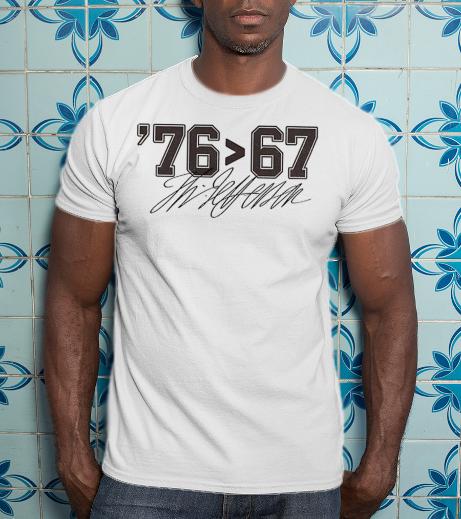 Thomas Jefferson '76 Greater Than '67 Self-Evident T-Shirt