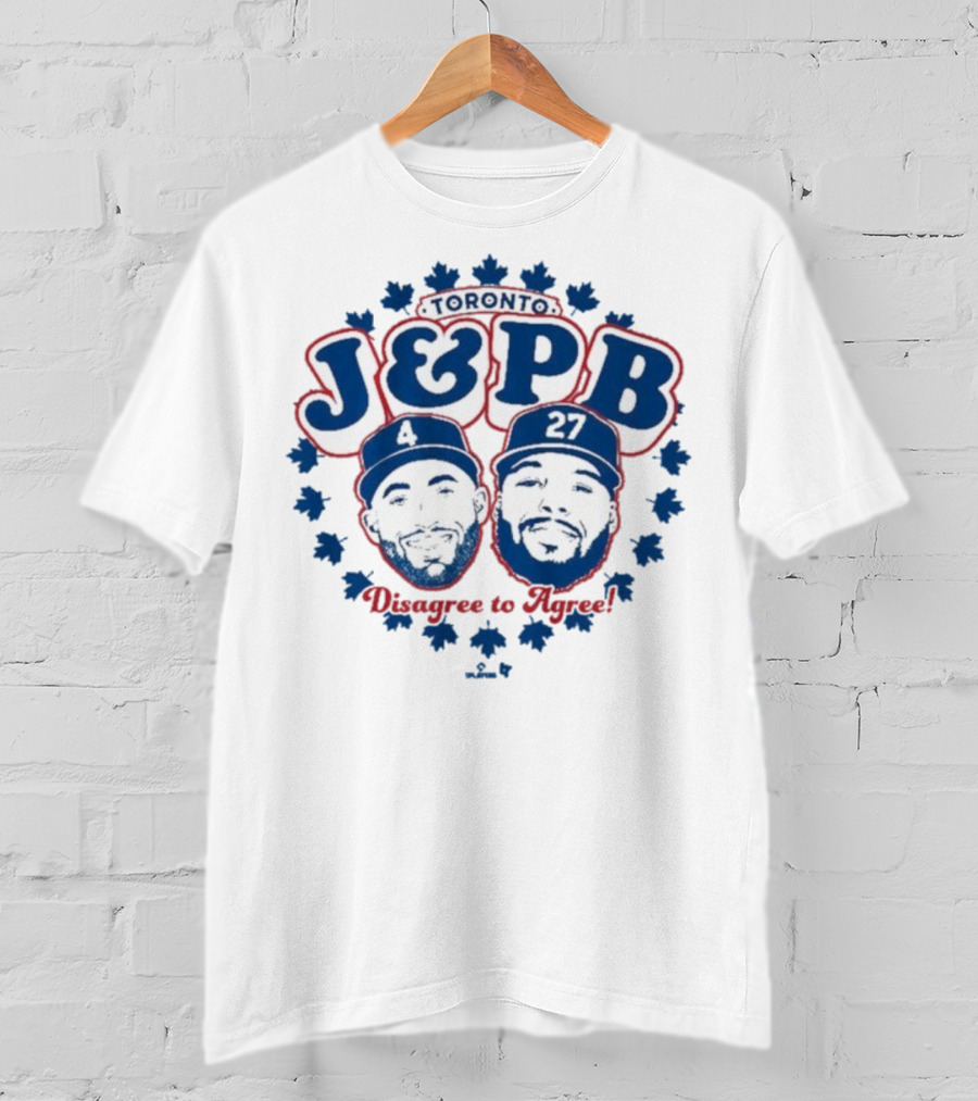 Toronto Blue Jays J & PB Disagree To Agree 4 27 T-Shirt