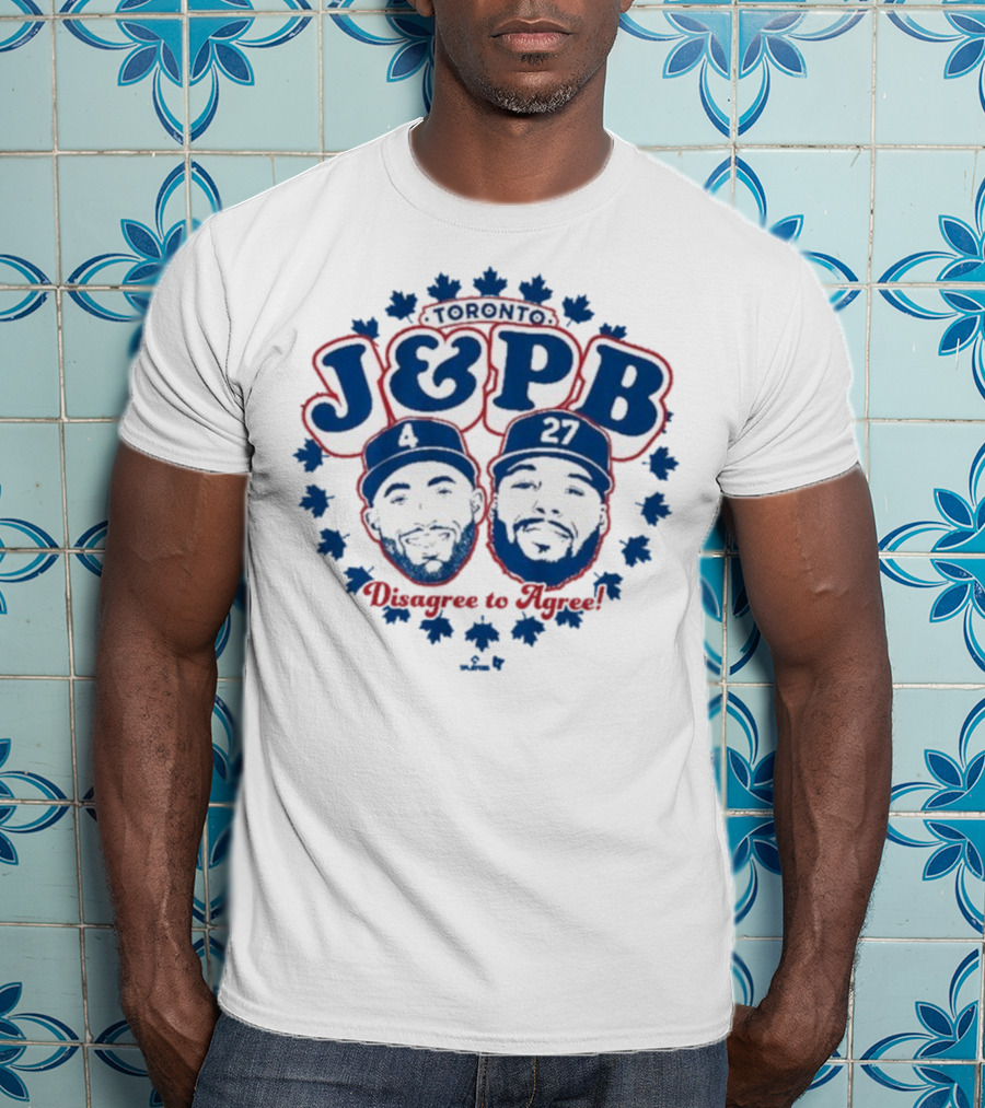 Toronto Blue Jays J & PB Disagree To Agree 4 27 T-Shirt