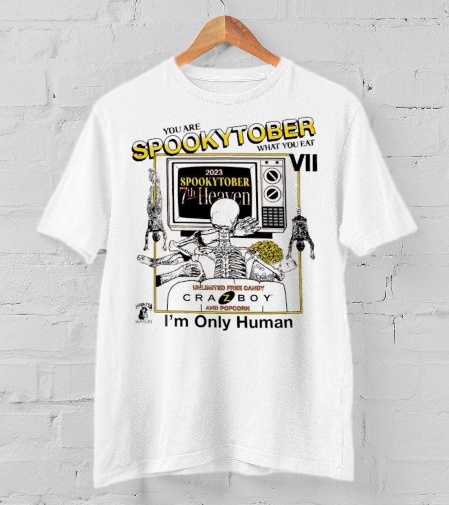 Spookytober 7th Heaven 2023 Unlimited Free Candy Crazboy Popcorn You Are What You Eat I'm Only Human Halloween T-Shirt