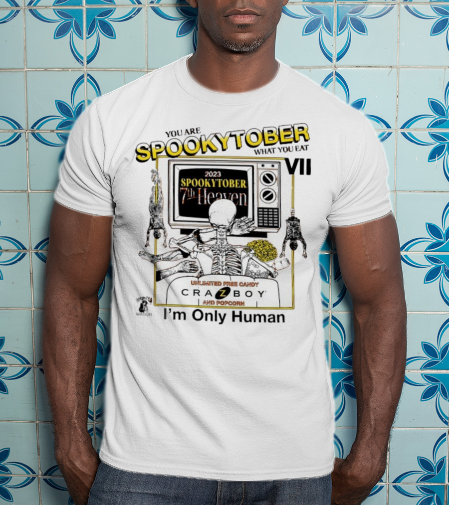 Spookytober 7th Heaven 2023 Unlimited Free Candy Crazboy Popcorn You Are What You Eat I'm Only Human Halloween T-Shirt