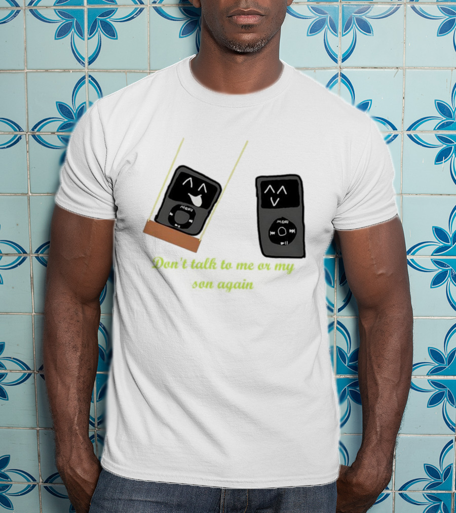 Don’t Talk To Me Or My IPod Again Cute Drawing T-Shirt