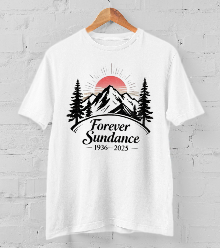Forever Sundance Rest In Pace Robert Redford 1936-2025 Sunset Mountain Scene T-Shirt